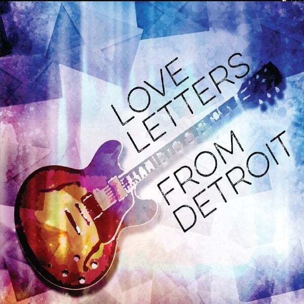 Cover art for Love Letters From Detroit